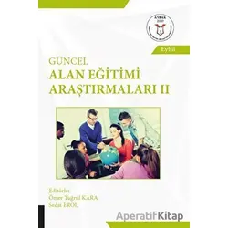 Güncel Alan Eğitimi Araştırmaları 2 - Ömer Tuğrul Kara - Akademisyen Kitabevi
