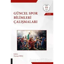 Güncel Spor Bilimleri Çalışmaları - Zeynep Dinç - Akademisyen Kitabevi