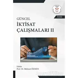 Güncel İktisat Çalışmaları 2 - Mehmet Özmen - Akademisyen Kitabevi