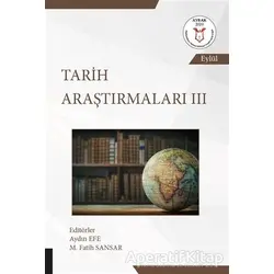 Tarih Araştırmaları 3 - Aydın Efe - Akademisyen Kitabevi