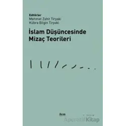 İslam Düşüncesinde Mizaç Teorileri - Kolektif - İlem Yayınları