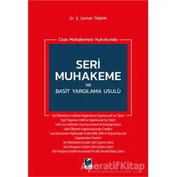 Ceza Muhakemesi Hukukunda Seri Muhakeme ve Basit Yargılama Usulü