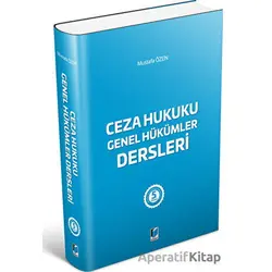 Ceza Hukuku Genel Hükümler Dersleri - Mustafa Özen - Adalet Yayınevi