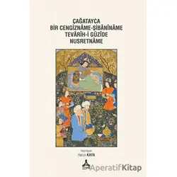Çağatayca Bir Cegizname - Şibaniname Tevarih-i Güzide Nusretname - Harun Kaya - Sonçağ Yayınları