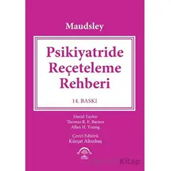 Maudsley - Psikiyatride Reçeteleme Rehberi - Shitij Kapur - EMA Tıp Kitabevi