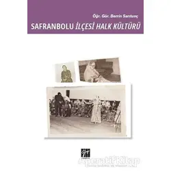 Safranbolu İlçesi Halk Kültürü - Berrin Sarıtunç - Gazi Kitabevi