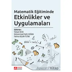 Matematik Eğitiminde Etkinlikler ve Uygulamaları - Kolektif - Pegem Akademi Yayıncılık