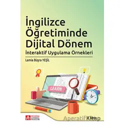 İngilizce Öğretiminde Dijital Dönem - Lamia Büşra Yeşil - Pegem Akademi Yayıncılık