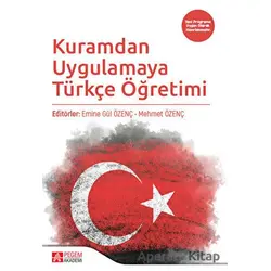 Kuramdan Uygulamaya Türkçe Öğretimi - Kolektif - Pegem Akademi Yayıncılık