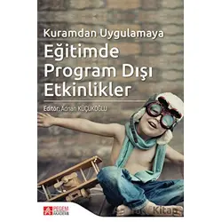 Kuramdan Uygulamaya Eğitimde Program Dışı Etkinlikler - Murat Korucuk - Pegem Akademi Yayıncılık