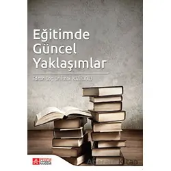 Eğitimde Güncel Yaklaşımlar - Kolektif - Pegem Akademi Yayıncılık
