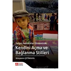 Salgın Hastalıklar Döneminde Kendini Açma ve Bağlanma Stilleri