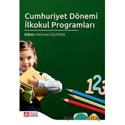 Cumhuriyet Dönemi İlkokul Programları - Gonca Babadağ - Pegem Akademi Yayıncılık