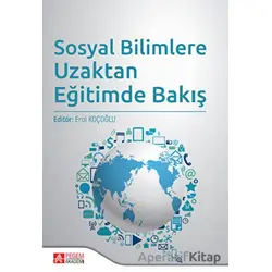 Sosyal Bilimlere Uzaktan Eğitimde Bakış - Kolektif - Pegem Akademi Yayıncılık