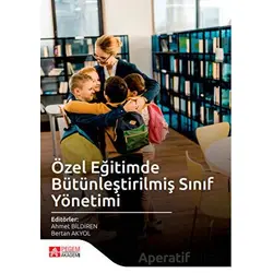 Özel Eğitimde Bütünleştirilmiş Sınıf Yönetimi - Kolektif - Pegem Akademi Yayıncılık