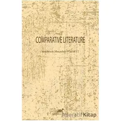 Comparative Literature - Hutcheson Macaulary Possett - Paradigma Akademi Yayınları