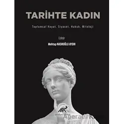 Tarihte Kadın - Mehtap Nasıroğlu Aydın - Paradigma Akademi Yayınları
