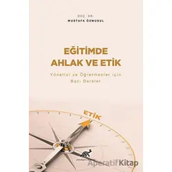 Eğitimde Ahlak ve Etik - Mustafa Özmusul - Paradigma Akademi Yayınları
