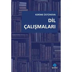 Dil Çalışmaları - Kerime Üstünova - Sentez Yayınları