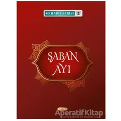 Şaban Ayı (40 Hadis Serisi 2) - Musa Aydın - Kevser Yayınları
