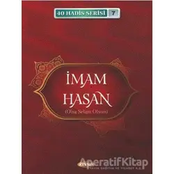 İmam Hasan (A.S) (40 Hadis Serisi 7) - Musa Aydın - Kevser Yayınları