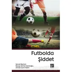Futbolda Şiddet - Recep Sürhat Müniroğlu - Gazi Kitabevi