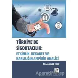 Türkiyede Sigortacılık: Etkinlik, Rekabet ve Karlılığın Ampirik Analizi
