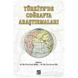 Türkiyede Çoğrafya Araştırmaları - Evren Atış - Gazi Kitabevi