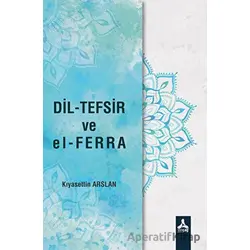 Dil-Tefsir ve el-Ferra - Kıyasettin Arslan - Sonçağ Yayınları