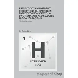 Present-Day Management Perceptions on Hydrogen Energy Economics whit A Swot Analysis and Selected Gl