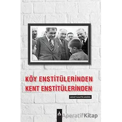 Köy Enstitülerinden Kent Enstitülerine - Mehmet Bahattin Adıgüzel - Sonçağ Yayınları