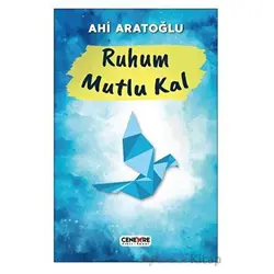 Ruhum Mutlu Kal - Ahi Aratoğlu - Cenevre Fikir Sanat