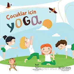 Çocuklar İçin Yoga - Kolektif - Akademisyen Kitabevi