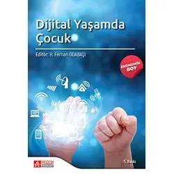 Dijital Yaşamda Çocuk (Ekonomik Boy) - H. Ferhan Odabaşı - Pegem Akademi Yayıncılık