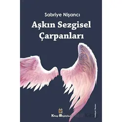 Aşkın Sezgisel Çarpanları - Sabriye Nişancı - Kitap Müptelası Yayınları