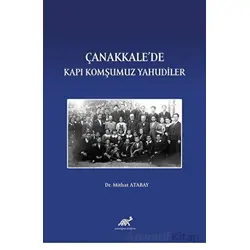 Çanakkalede Kapı Komşumuz Yahudiler - Mithat Atabay - Paradigma Akademi Yayınları