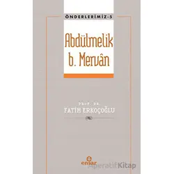 Abdülmelik B. Mervan - Fatih Erkoçoğlu - Ensar Neşriyat