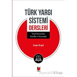Türk Yargı Sistemi Dersleri - Ersin Ergül - Adalet Yayınevi
