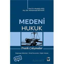 Medeni Hukuk Pratik Çalışmalar - Mustafa Ateş - Adalet Yayınevi