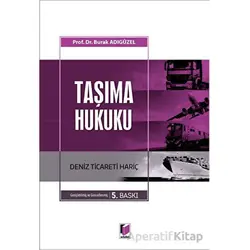 Taşıma Hukuku - Burak Adıgüzel - Adalet Yayınevi