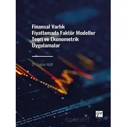 Finansal Varlık Fiyatlamada Faktör Modeller Teori ve Ekonometrik Uygulamalar
