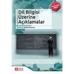 Dil Bilgisi Üzerine Açıklamalar (Ekonomik Boy) - Sedat Balyemez - Pegem Akademi Yayıncılık