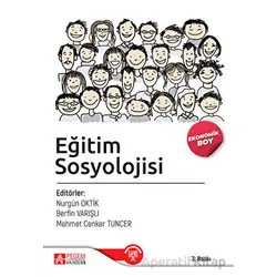 Eğitim Sosyolojisi (Ekonomik Boy) - Nurgün Oktik - Pegem Akademi Yayıncılık