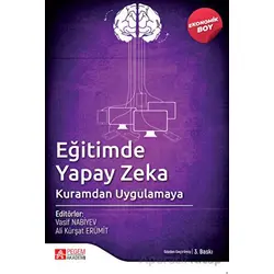 Eğitimde Yapay Zeka Kuramdan Uygulamaya (Ekonomik Boy) - Vasif Nabiyev - Pegem Akademi Yayıncılık