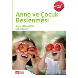 Anne ve Çocuk Beslenmesi (Ekonomik Boy) - Nilgün Karaağaoğlu - Pegem Akademi Yayıncılık