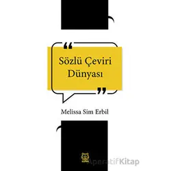 Sözlü Çeviri Dünyası - Melissa Sim Erbil - Luna Yayınları
