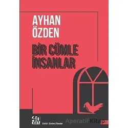 Bir Cümle İnsanlar - Ayhan Özden - 40 Kitap