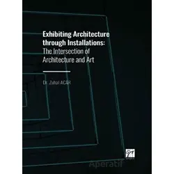 Exhibiting Architecture through Installations - Zuhal Acar - Gazi Kitabevi