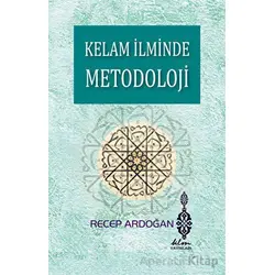 Kelam İlminde Metodoloji - Recep Ardoğan - Klm Yayınları