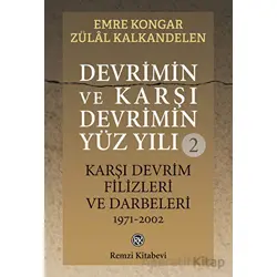 Devrimin ve Karşı Devrimin Yüz Yılı - 2: Karşı Devrim Filizleri ve Darbeleri 1971-2002